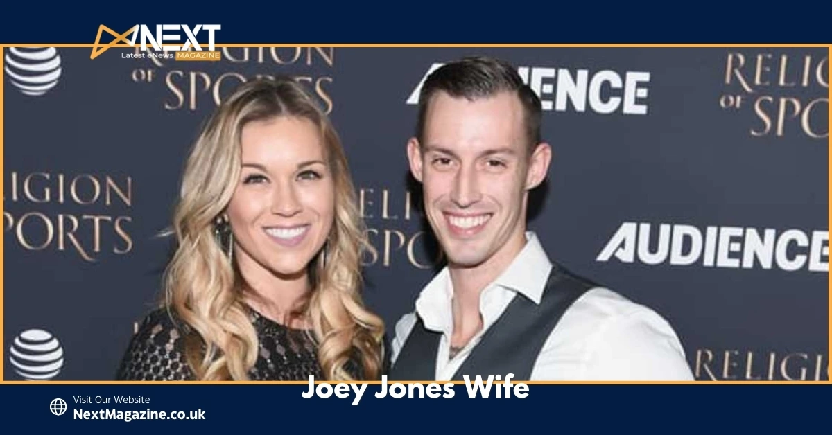 Joey Jones Wife: Shocking Truths You Didn't Know About Their Marriage -  Next Magazine